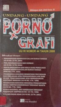 Undang-Undang Pornografi UU RI Nomor 44 Tahun 2008