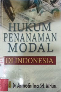 Hukum Penanaman Modal DI INDONESIA