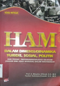 HAM Dalam Dimensi / Dinamika Yuridis, Sosial, Politik dan Proses Penyusunan / Aplikasi Hak HAM (Hukum Hak Asasi manusia) Dalam Masyarakat