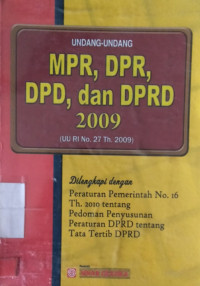 Undang-Undang MPR, DPR, DPD, dan DPRD 2009 (UU RI No. 27 Th. 2009)