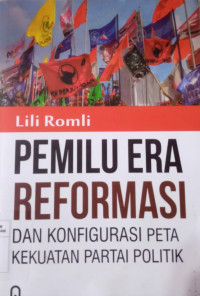 Pemilu Era Reformasi dan Konfigurasi Peta Kekuatan Partai Politik