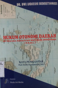 Hukum Otonomi Daerah Di Negara Kesatuan Republik Indonesia