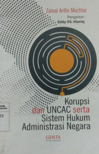 Korupsi dan UNHAC Serta Sistem Hukum Administrasi Negara