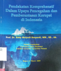 Pendekatan Komprehensif Dalam Upaya Pencegahan dan Pemberantasan Korupsi di Indonesia
