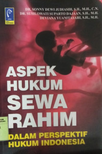 Aspek Hukum Sewa Rahim Dalam Perspektif Hukum Di Indonesia