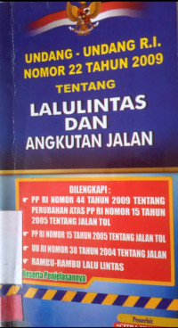 Undang-Undang RI Nomor 22 Tahun 2009 Tentang Lalulintas dan  Angkutan Jalan