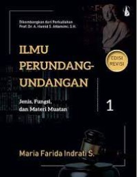 Ilmu Perundang-Undangan 1 (Proses Dan Teknik Penyusunan)