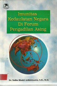 Imunitas Kedaulatan Negara di Forum Pengadilan Asing