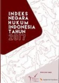 Indeks Negara Hukum Indonesia Tahun 2017