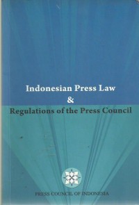 Indonesian Press Law & Regulations of the Press Council