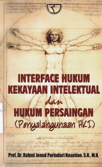 Interface Hukum Kekayaan Intelektual Dan Hukum Persaingan