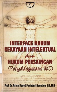 Interface Hukum Kekayaan Intelektual Dan Hukum Persaingan