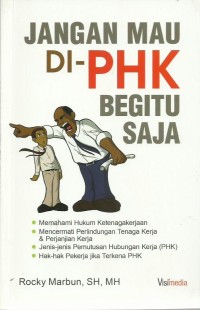 Jangan Mau di PHK-Begitu Saja