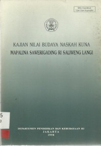 Kajian Nilai Budaya Naskah Kuna Mapalina Sawerigading Ri Saliweng Langi