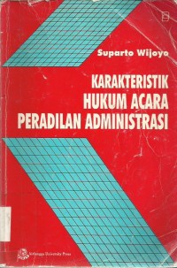 Karakteristik Hukum Acara Peradilan Administrasi