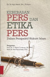 Kebebasan Pers dan Etika Pers Dalam Perspektif Hukum Islam