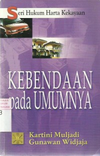 Kebendaan Pada Umumnya (Seri Hukum Harta Kekayaan)