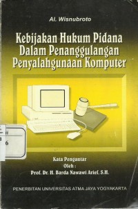 Kebijakan Hukum Pidana Dalam Penanggulangan Penyalahgunaan Komputer