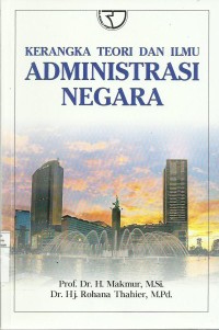 Kerangka Teori Dan Ilmu Administrasi Negara