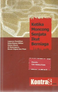 Ketika Moncong Senjata Ikut Berniaga