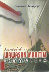 Konsolidasi Wawasan Maritim Indonesia