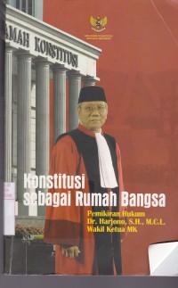 Konstitusi Sebagai Rumah Bangsa