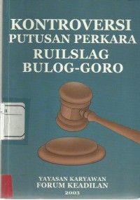 Kontroversi Putusan Perkara Ruislag Bulog-Goro