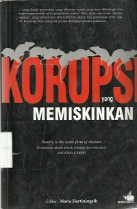 Korupsi Yang Memiskinkan