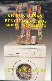 Kriminalisasi Pencucian Uang (Money Laundering)