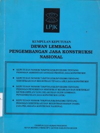 Kumpulan Keputusan Dewan Lembaga Pengembangan Jasa Konstruksi Nasional