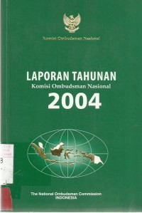 Laporan Tahunan Komisi Ombudsman Nasional 2004