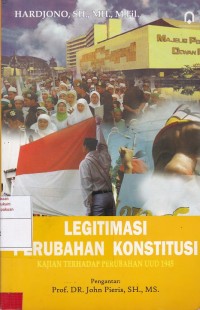 Legitimasi Perubahan Kontitusi