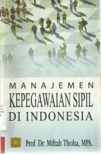 MANAJEMEN KEPEGAWAIAN SIPIL DI INDONESIA