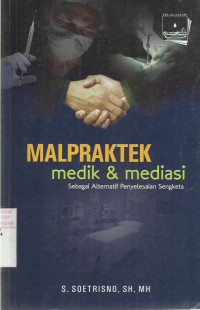 Malpraktek Medik & Mediasi