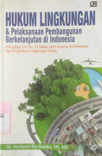 Hukum Lingkungan & Pelaksanaan Pembangunan Berkelanjutan di Indonesia