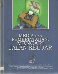 Media Dan Pemerintahan : Mencari Jalan Keluar