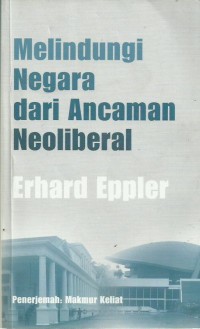 Melindungi Negara Dari Ancaman Neoliberal