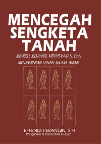 Mencegah Sengketa Tanah (Memberli, Mewarisi, Menyewakan, dan Menjaminkan Tanah Secara Aman)