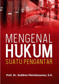 Mengenal Hukum Suatu Pengantar