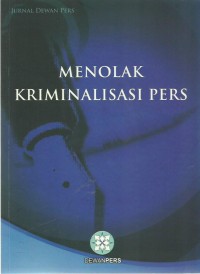 Menolak Kriminalisasi Pers