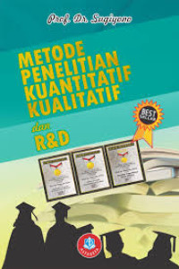 Metode Penelitian Kuantitatif, Kualitatif dan R&D