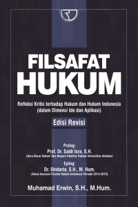 Filsafat Hukum-Refleksi Kritis Terhadap Hukum dan Hukum Indonesia (dalam Dimensi Ide dan Aplikasi)