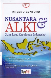 Nusantara & ALKI (Alur Laut Kepulauan Indonesia)