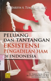 Peluang Dan Tantangan Eksistensi Pengadilan HAM Di Indonesia