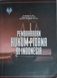 Pembaharuan Hukum Pidana Di Indonesia