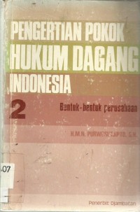 Pengertian Pokok Hukum Dagang Indonesia (2)