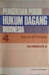 Pengertian Pokok Hukum Dagang Indonesia (4)