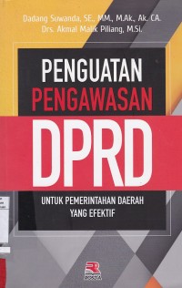 Penguatan Pengawasan DPRD Untuk Pemerintahan Daerah Yang Efektif