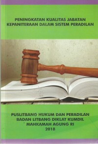 Peningkatan Kualitas Jabatan Kepaniteraan Dalam Sistem Peradilan