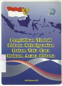 Penyidikan Tindak Pidana Keimigrasian Dalam Tata Cara Hukum Acara Pidana